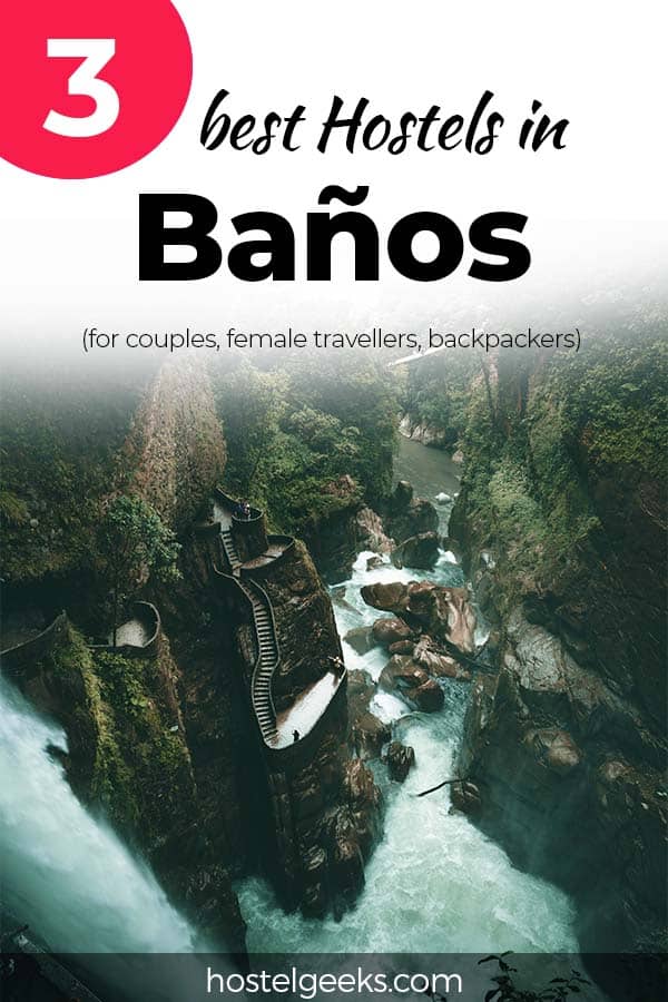 Best Hostels in Baños by Hostelgeeks