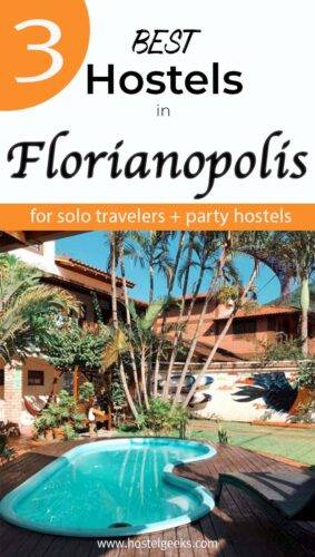 A complete guide and overview to the best hostels in Florianopolis, Brazil for solo travellers and backpackers