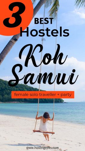The complete guide and overview to the 3 best hostels in Koh Samui, Thailand