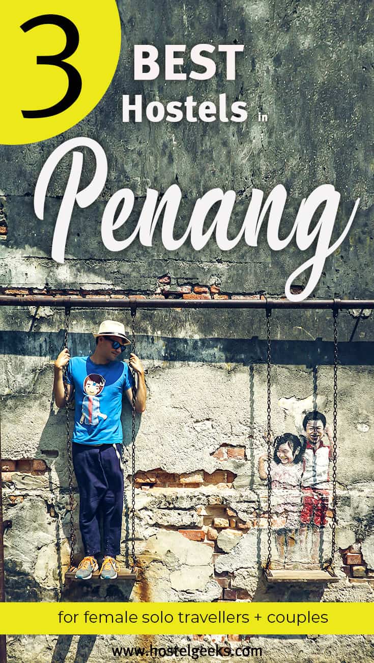 3 Best Hostels in Penang